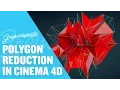 Cinema 4D Tutorial - Polygon Reduction Technique In Cinema 4D