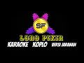 Download Lagu LORO PIKIR - KARAOKE INSTRUMEN DANGDUT KOPLO ( versi jaranan)