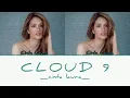 CLOUD 9 (Cinta Laura) Lirik