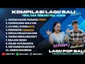 KOMPILASI LAGU POP BALI TERBARU DAN POPULER 2025 ll LAGU BALI REMIX FULL ALBUM TANPA IKLAN‼️