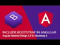 Angular Material Design 2 0 for Bootstrap 5
