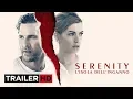 Video di SERENITY – L'Isola dell'Inganno | Trailer Ufficiale Italiano HD