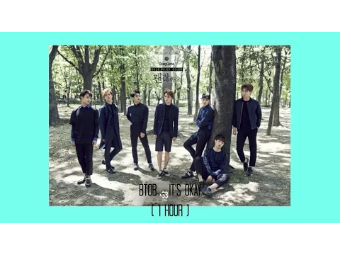 Download MP3 BTOB - IT'S OKAY (1 HOUR)