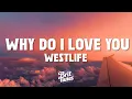 Download Lagu Westlife - Why Do I Love You (Lyrics