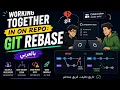Git Working Together in One Repo Git Rebase
