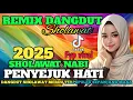 Download Lagu REMIX DANGDUT SHOLAWAT MERDU VIRAL 2025 ‼️ PENYEJUK HATI - PALING BANYAK DI CARI
