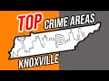 Knoxville High Crime Areas Worst Neighborhoods Knoxville TN