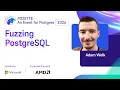 Fuzzing PostgreSQL POSETTE An Event for Postgres 2026