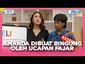 Lagu Ekspresi Kebingungan Amanda Sama Tingkah Fajar - MANDA CURHAT | EPS 08 EXTENDED VERSION