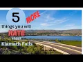 5 More Reasons That You Might Hate Klamath Falls