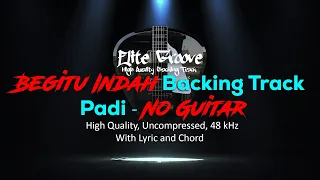 begitu indah backing track padi no guitar 