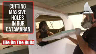 Cutting Massive Holes in our Catamaran – Complete Catamaran Build EP 259