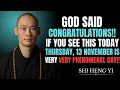 ⚡ “TODAY, 13 NOVEMBER: God Chose You to See This Message | Shi Heng Yi Spiritual Talk”