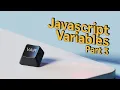 How many ways we can declare JavaScript Variables part 3 var let const hidden variables Part 13