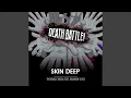 Death Battle: Skin Deep (feat. Brandon Yates)