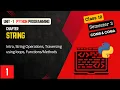 Python - String Unit 1 Chapter 9 Part 1 Class 12 Semester 3 CS CA