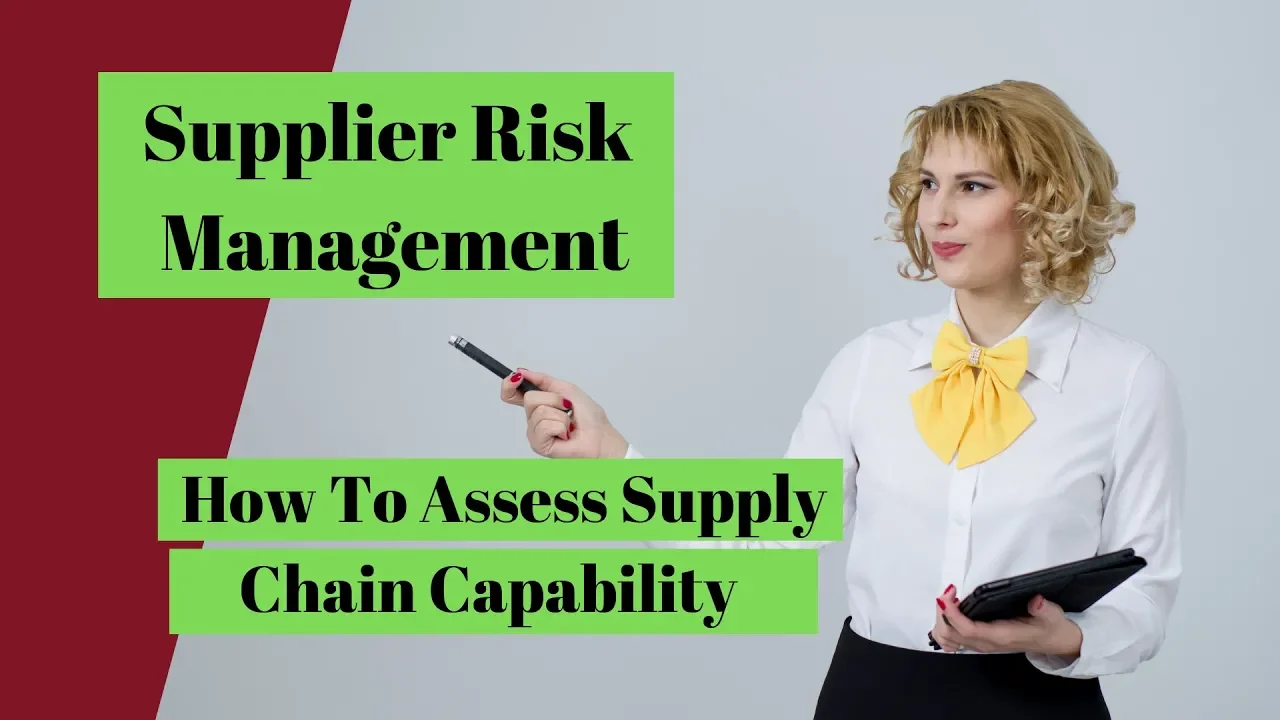 Supplier Risk Management: How to assess supply chain capability (6 of 8)
