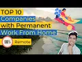 Top 10 Companies with 100 Remote Permanent work from home Top 10 series