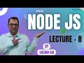 NODE JS Lecture 8