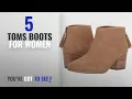 Top 5 Toms Boots For Women 2018 TOMS Women s Leila Bootie Toffee Suede 9 B US