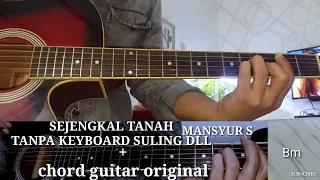 Download Chord melody lagu dangdut sejengkal tanah mansyur s cover tanpa suling keyboard dll MP3