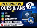 Interview Ques and Ans On ITIL ITSM Webserver Kernel Patching