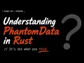 Understanding PhantomData in Rust Zero Sized Type Marker Type Type Safety