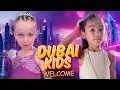 Dubai kids song  “Welcome to Dubai” 2025 