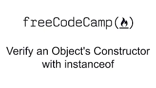 Verify an Object s Constructor with instanceof - Object Oriented Programming