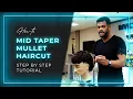 Mid Taper Mullet Haircut Step by Step Tutorial