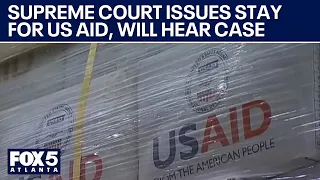Supreme Court blocks restart of US foreign aid payments | FOX 5 News