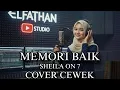 Lagu SHEILA ON 7 MEMORI BAIK COVER CEWEK SUARA MERDU LIRIK