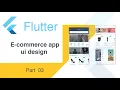 Flutter E-commerce app ui design Part - 03