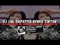 Download Lagu DJ DISCO INDIA LAL DUPATTA REMIX VIRAL TIKTOK TERBARU YANG KALIAN CARI!!