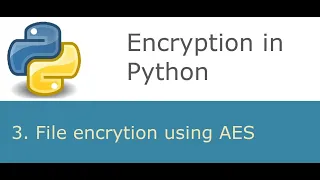 any file you want in Python using AES