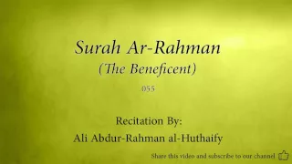 Download Surah Ar Rahman The Beneficent   055   Ali Abdur Rahman al Huthaify   Quran Audio MP3