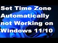 Set Time Zone Automatically not Working on Windows 11 10 Resolved Set Automatic date and time