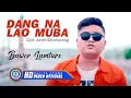 Download Lagu Bawer Lamture - Dang Na Lao Muba  (Official Music Video)