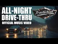 Lagu All-Night Drive-Thru - From the Album - Tractorhead (Official Music Video)