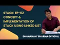 Stack 02 - Stack using LinkedList Data Structure Tutorial in Hindi