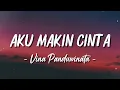 Aku Makin Cinta - Vina Panduwinata ( Lagu Lyrics )