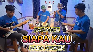 siapa kau karaoke nada cewek lilis karlina
