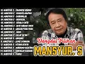 Lagu Mansyur S 🍓 Kumpulan Lagu Dangdut Lawas Terbaik Mansyur S | Full Nostalgia Original ✨