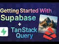 Getting Started With Supabase TanStack Query React Query