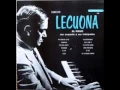 Lagu Ernesto Lecuona plays Lecuona - Malaguena \u0026 Andalucia