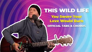 Download This Wild Life - You Swore Your Love Would Burn Guitar Tabs MP3