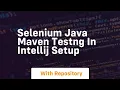 selenium java maven testng in intellij setup