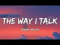 Morgan Wallen - The Way I Talk (Lyrics)