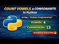 Count Vowels and Consonants in a String in Python Python Interview Question