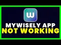 Wisely App Not Working How to Fix myWisely App Not Working